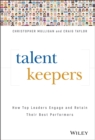 Image for Talent Keepers : How Top Leaders Engage and Retain Their Best Performers