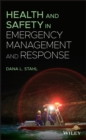 Image for Health and Safety in Emergency Management and Response