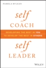 Image for Self as coach: developing the best in you to develop the best in others