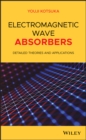 Image for Electromagnetic wave absorbers: detailed theories and applications