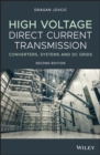 Image for High voltage direct current transmission  : converters, systems and DC grids