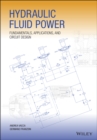 Image for Hydraulic fluid power: fundamentals, applications, and circuit design