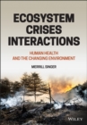Image for Ecosystem crises interactions  : human health and the changing environment