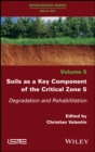 Image for Soils as a key component of the critical zone.: (Degradation and rehabilitation)