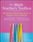 Image for The math teacher&#39;s toolbox  : hundreds of practical ideas to support your students