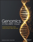Image for Genomics in the AWS Cloud  : performing genome analysis using Amazon Web Services