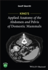 Image for King&#39;s Applied Anatomy of the Abdomen and Pelvis of Domestic Mammals