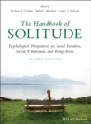 Image for The handbook of solitude: psychological perspectives on social isolation, social withdrawal, and being alone.