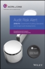 Image for Audit Risk Alert: Government Auditing Standards and Single Audit Developments: Strengthening Audit Integrity