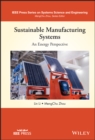 Image for Sustainable manufacturing systems  : an energy perspective