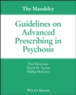 Image for The Maudsley Guidelines on Advanced Prescribing in Psychosis