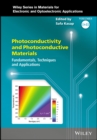 Image for Photoconductivity and photoconductive materials: fundamentals, techniques and applications