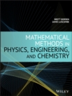 Image for Mathematical Methods in Physics, Engineering, and Chemistry