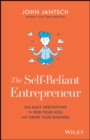 Image for The self-reliant entrepreneur  : 366 daily meditations to feed your soul and grow your business