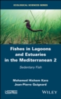 Image for Fishes in Lagoons and Estuaries in the Mediterranean: Sedentary Fish