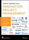 Image for Innovation Project Management: Methods, Case Studies, and Tools for Managing Innovation Projects