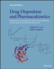Image for Drug disposition and pharmacokinetics: principles and applications for medicine, toxicology and biotechnology