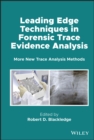 Image for Leading Edge Techniques in Forensic Trace Evidence Analysis: More New Trace Analysis Methods