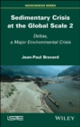 Image for Sedimentary crisis at the global scale 2: deltas, a major environmental crisis