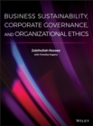 Image for Business sustainability, corporate governance, and organizational ethics