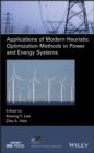 Image for Application of Modern Heuristic Optimization Methods in Power and Energy Systems