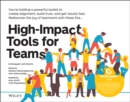 Image for High-impact tools for teams  : 5 tools to align team members, build trust, and get results fast