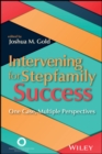 Image for Intervening for Stepfamily Success: One Case, Multiple Perspectives