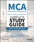 Image for MCA Modern Desktop Administrator Complete Study Guide: Exam MD-100 and Exam MD-101