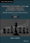 Image for Advanced Positioning, Flow, and Sentiment Analysis in Commodity Markets: Bridging Fundamental and Technical Analysis