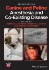 Image for Canine and Feline Anesthesia and Co-Existing Disease