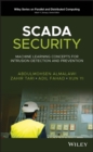 Image for SCADA security  : machine learning concepts for intrusion detection and prevention