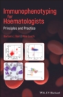 Image for Immunophenotyping for Haematologists: Principles and Practice