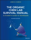 Image for The Organic Chem Lab Survival Manual: A Student&#39;s Guide to Techniques