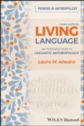 Image for Living language  : an introduction to linguistic anthropology