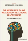 Image for Mental Health and Wellbeing of Healthcare Practitioners