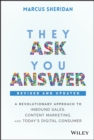 Image for They Ask, You Answer : A Revolutionary Approach to Inbound Sales, Content Marketing, and Today&#39;s Digital Consumer