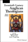 Image for Twentieth Century Anglican Theologians: From Evelyn Underhill to Esther Mombo