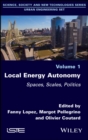 Image for Local Energy Autonomy: Spaces, Scales, Politics