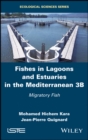 Image for Fishes in lagoons and estuaries in the Mediterranean.: (Migratory fish) : 3B,