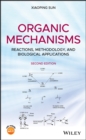 Image for Organic mechanisms: reactions, methodology, and biological applications