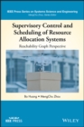 Image for Supervisory Control and Scheduling of Resource Allocation Systems: Reachability Graph Perspective