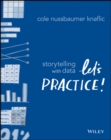 Image for Storytelling With Data: Let&#39;s Practice!