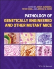 Image for Pathology of genetically engineered and other mutant mice