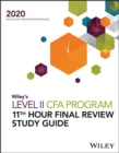 Image for Wiley&#39;s Level II CFA Program 11th Hour Final Review Study Guide 2020