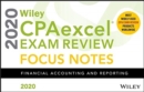 Image for Wiley CPAexcel exam review 2020 focus notes: Financial accounting and reporting