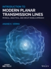 Image for Introduction to modern planar transmission lines: physical, analytical, and circuit models approach
