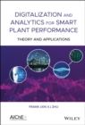 Image for Digitalization and Analytics for Smart Plant Performance: Theory and Applications