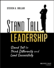 Image for Stand Tall Leadership: Stand Tall to Think Differently and Lead Successfully