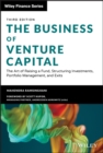 Image for The business of venture capital  : the art of raising a fund, structuring investments, portfolio management, and exits