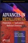 Image for Advances in Metallodrugs: Preparation and Applications in Medicinal Chemistry